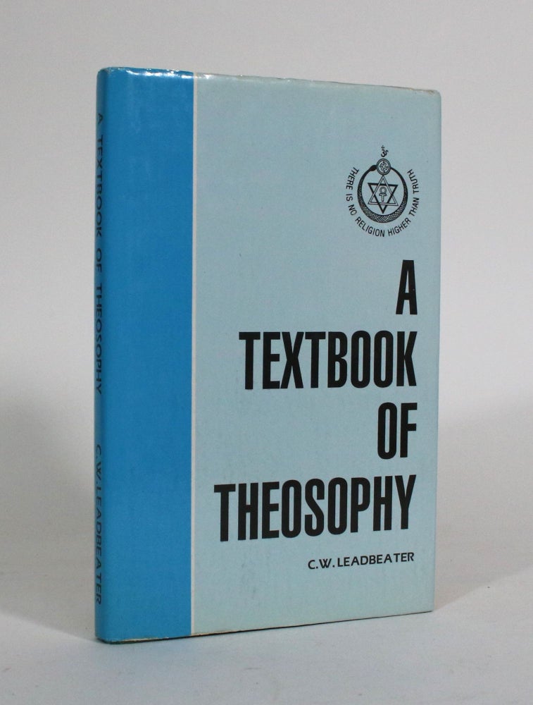 Item #011550 A Textbook of Theosophy. C. W. Leadbeater.