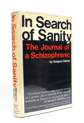 Item #011564 In Search of Sanity: The Journal of Schizophrenic. Gregory Stefan