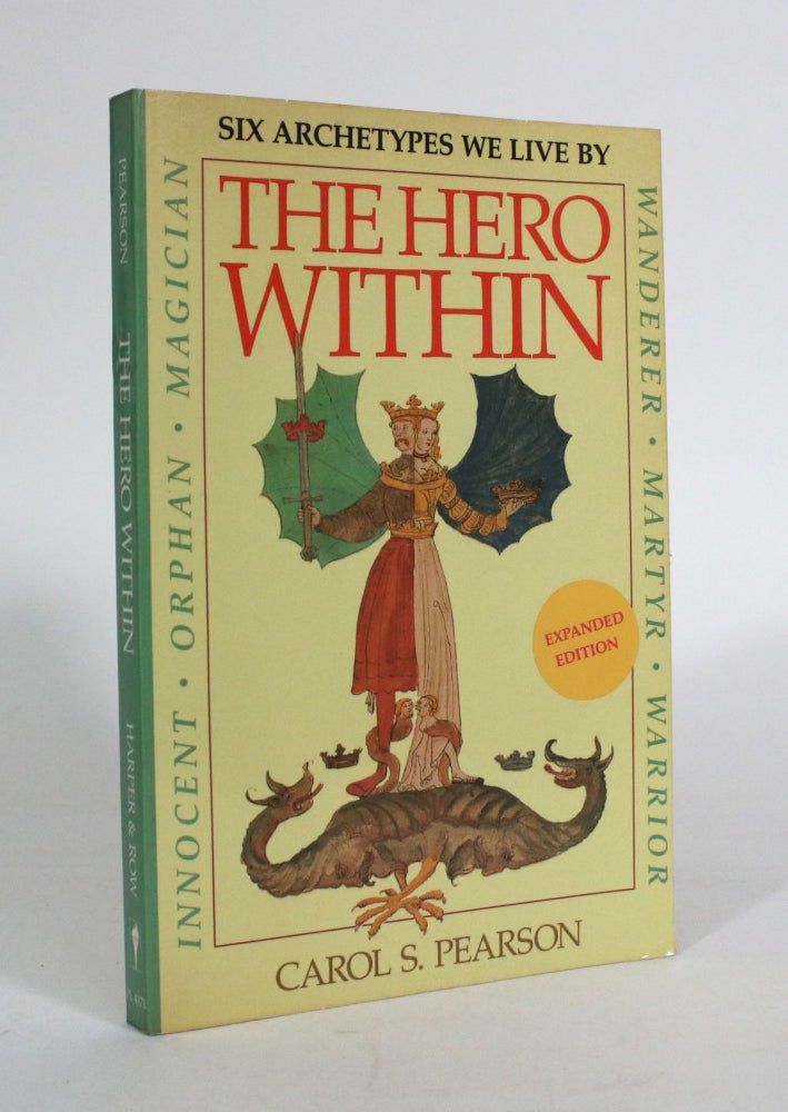 Item #011567 The Hero Within: Six Archetypes We Live By. Carol S. Pearson.