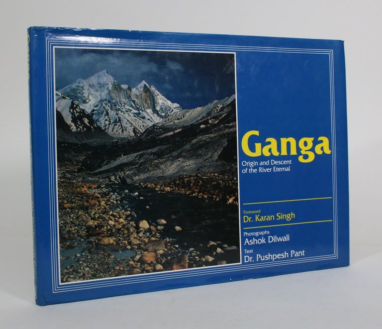 Item #011576 Ganga: Origin and Descent of the River Eternal. Pushpesh Pant.