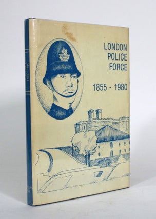 Item #011638 London Police Force: 125 Years of Police Service. Charles Addington