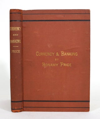 Item #011652 Currency and Banking. Bonamy Price