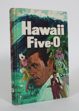 Item #011670 Hawaii Five-O: Top Secret. Robert Sidney Bowen
