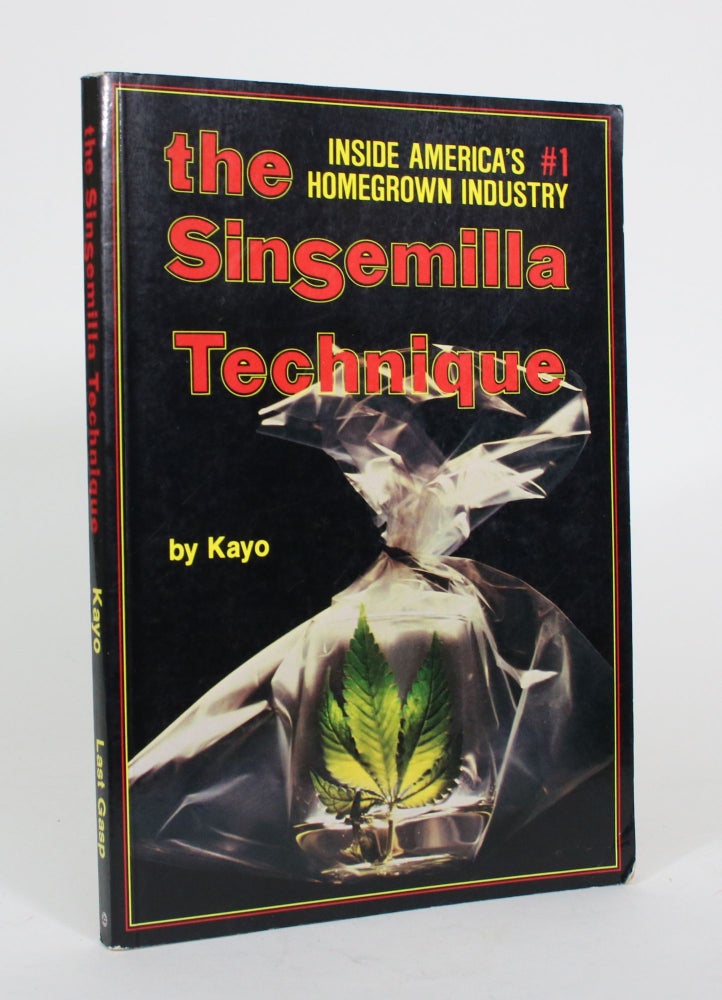 Item #011673 The Sinsemilla Technique: An Insight into Cultivation Production Technique. Kayo.
