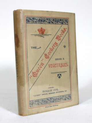 Item #011713 The "Queen" Cookery Books. No. 10. Vegetables. S. Beaty-Pownall