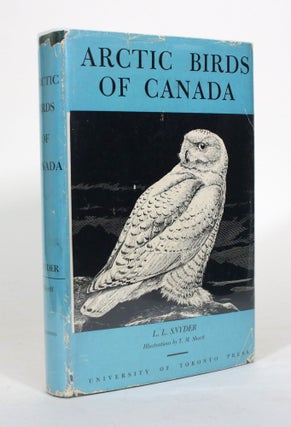 Item #011751 Arctic Birds of Canada. L. L. Snyder