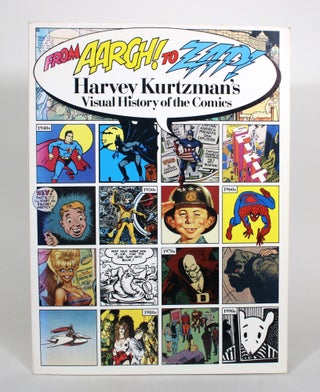 Item #011766 From Aargh!to Zap!: Harvey Kurtzman's Visual History of the Comics. Harvey Kurtzman,...