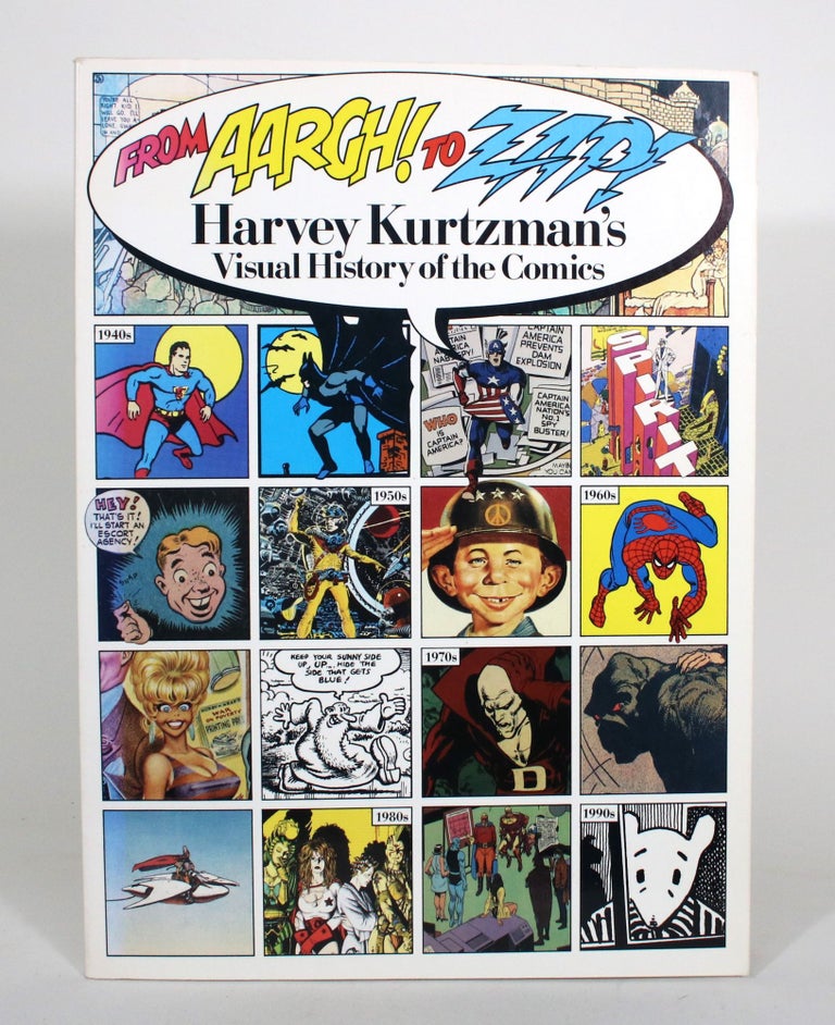 Item #011766 From Aargh!to Zap!: Harvey Kurtzman's Visual History of the Comics. Harvey Kurtzman, Michael Barrier.