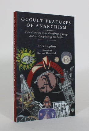 Item #011789 Occult Features of Anarchism: With Attention to the Conspiracy of KIngs and the...