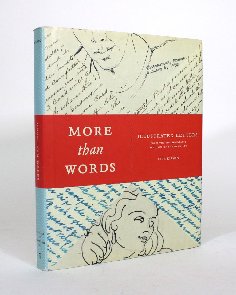 Item #011791 More Than Words: Illustrated Letters from The Smithsonian's Archives of American Art. Liza Kirwin.