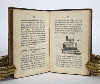 The Art of Brewing on Scientific Principles. Adapted to the Use of Brewers & Private Families; with the Value and Importance of the Saccharometer. The whole System of Ale, Table Beer, and Porter Brewing, and the Names and Proportions of the various Ingredients used by Porter Brewers (but prohibited by the Excise) made public. To which are added, Directions for Family Brewing; for Making Cider, Perry, Home-Made Wines, & c. & c.