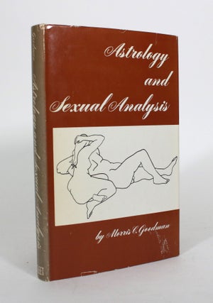 Item #011801 Astrology and Sexual Analysis. Morris C. Goodman