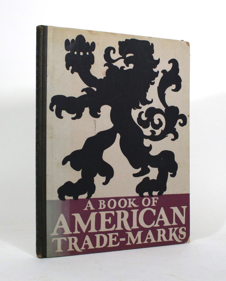 Item #011812 A Book of American Trade-Marks & Devices. Joseph Sinel, compiler.