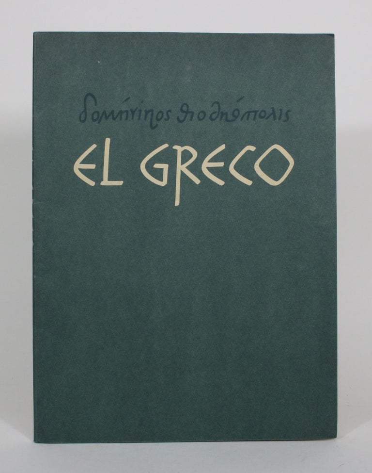 Item #011823 El Greco Loan Exhibition, for the Benefit of the Greek War Relief Association, January 17 to February 15, 1941, Commemorating the 400th Anniversary of the Birth of El Greco at the Galleries of M. Knoedler and Company, Inc. El Greco, Marie J. Mercati, Stephan, Bourgeois, The Countess Mercati.
