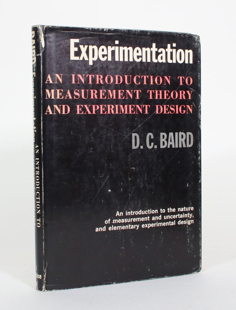 Item #011825 Experimentation: An Introduction to Measurement Theory and Experiment Design. D. C. Baird.