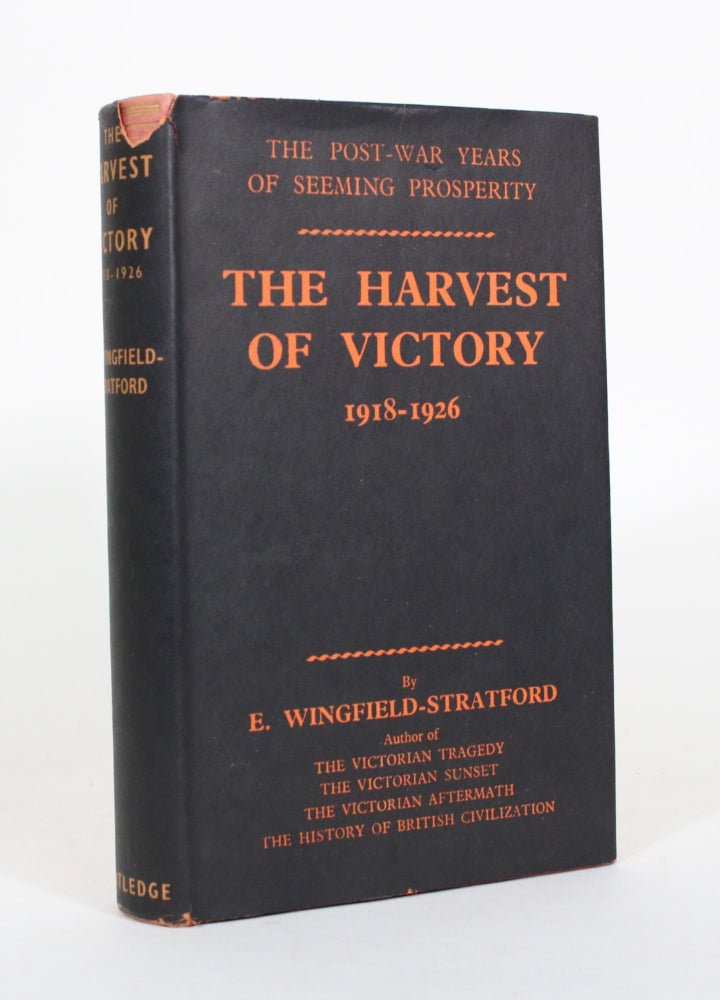 Item #011826 The Harvest of Victory, 1918-1926. Esme Wingfield-Stratford.