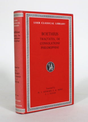 Item #011859 Boethius: The Theological Tractates; the Consolation of Philosophy. H. F. Stewart, E...