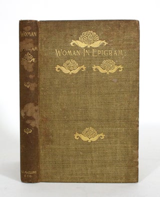Item #011876 Women in Epigram: Flashes of Wit, Wisdom, and Satire from the World's Literature....