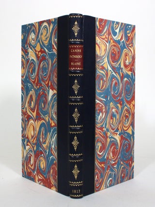 Item #011881 Canine Pathology, or a Full Description of the Diseases of Dogs; with their Causes,...