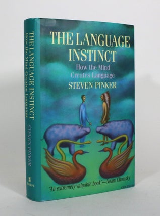 Item #011886 The Language Instinct: How the Mind Creates Language. Steven Pinker
