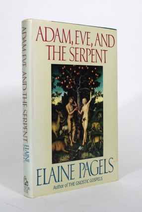 Item #011891 Adam, Eve, and the Serpent. Elaine Pagels