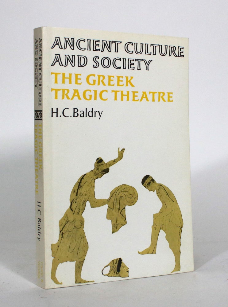 Item #011892 The Greek Tragic Theatre. H. C. Baldry.