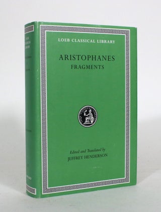Item #011913 Aristophanes V: Fragments [1 vol]. Aristophanes, Jeffrey Henderson, and