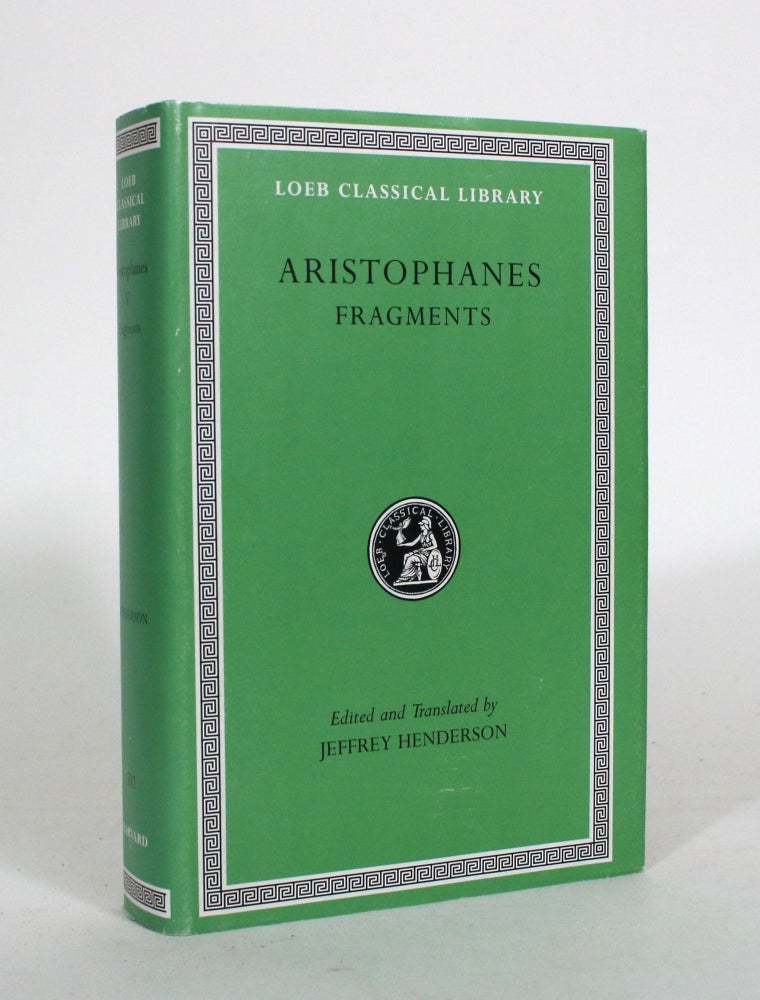 Item #011913 Aristophanes V: Fragments [1 vol]. Aristophanes, Jeffrey Henderson, and.
