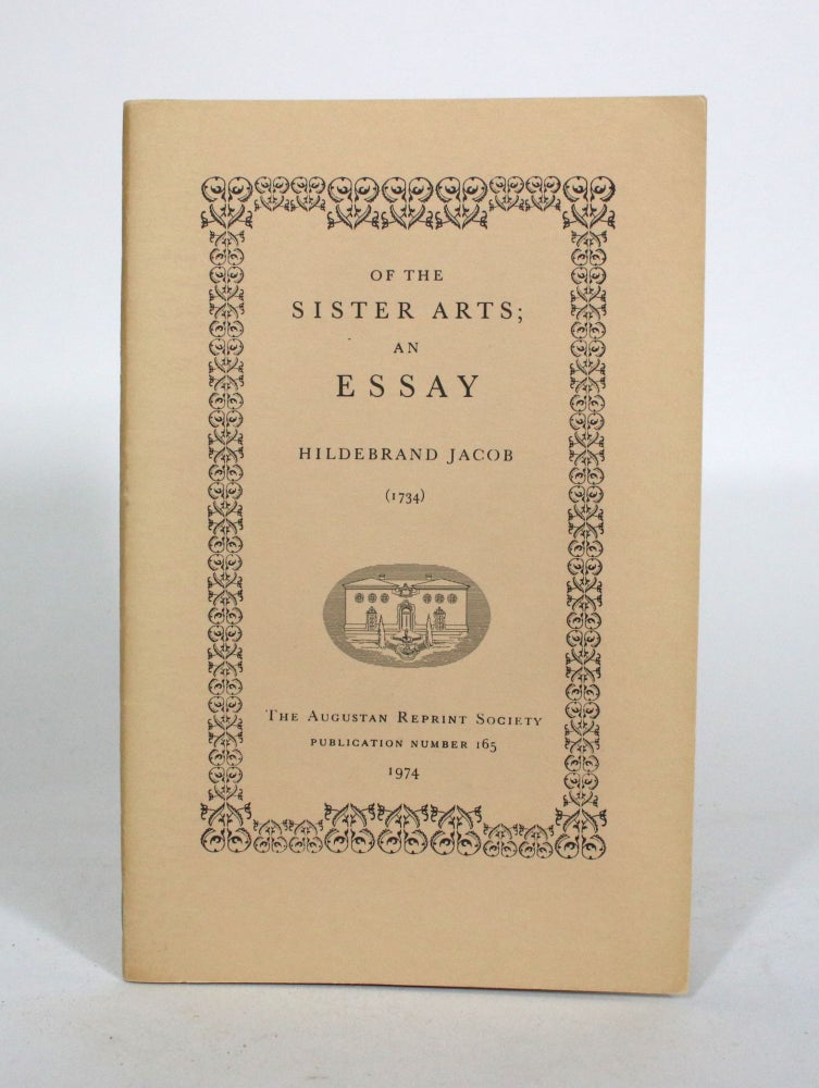 Item #011915 Of the Sister Arts; An Essay (1734). Hilderbrand Jacob.