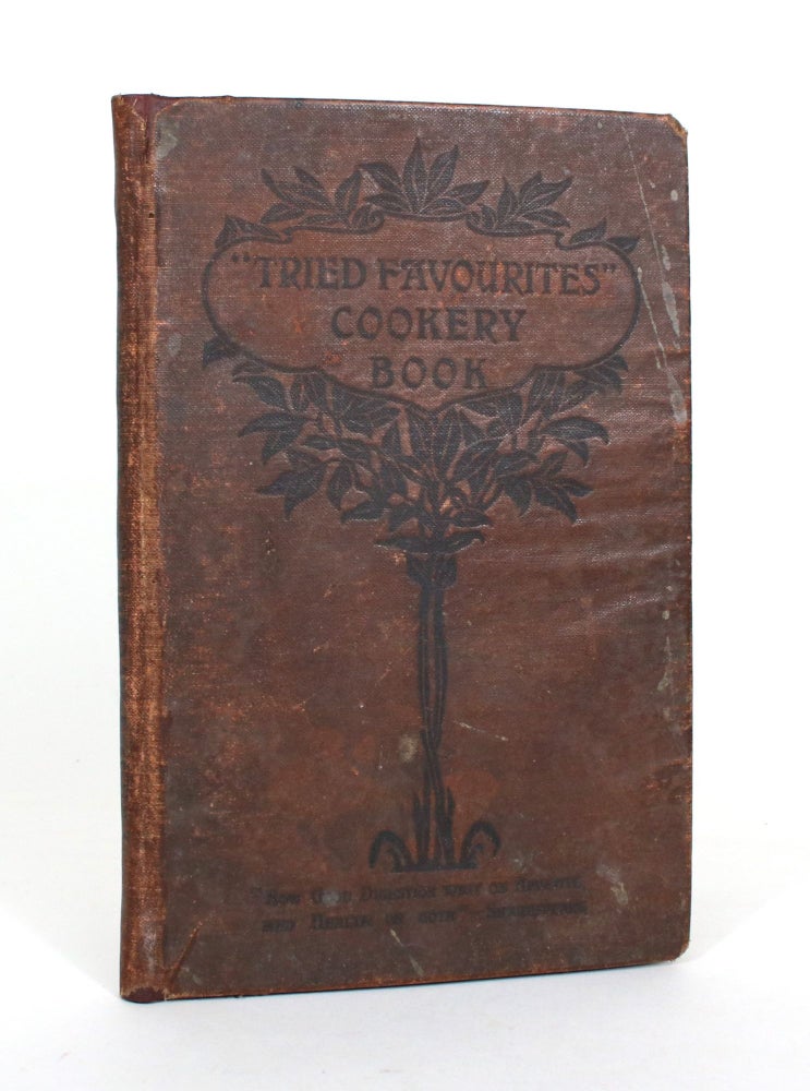 Item #011922 Tried Favourites Cookery Book, with Household Hints and Other Useful Information. Mrs. E. W. Kirk.