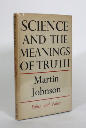 Item #011937 Science and the Meanings of Truth: Studies introductory to asking what is meant...
