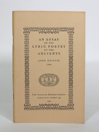 Item #011941 An Essay on the Lyric Poetry of the Ancients (1762). John Ogilvie