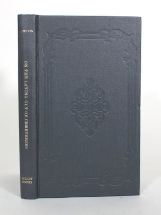 Item #011949 On the Laying Out, Planting, and Managing of Cemeteries and on the Improvement of...