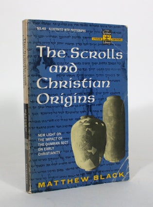Item #011954 The Scrolls and Christian Origins. Matthew Black