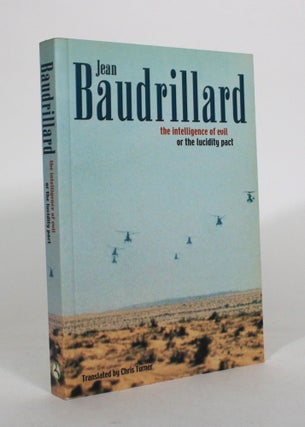 Item #011958 The Intelligenec of Evil, or The Lucidity Pact. Jean Baudrillard