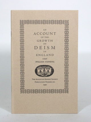Item #011970 An Account of the Growth of Deism in England (1696). William Stephens
