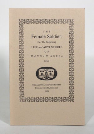 Item #011981 The Female Soldier; Or, The Surprising Life and Adventures ofHannah Snell (1750)....
