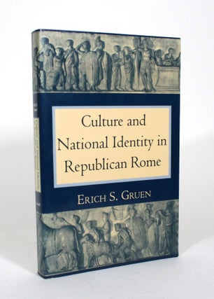 Item #012005 Culture and National Identity in Republican Rome. Erich S. Gruen