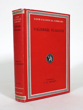 Item #012015 Valerius Flaccus. Valerius Flaccus, J. H Mozley, translated