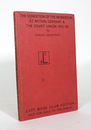 Item #012032 The Condition of the Workers in Great Britain, Germany and the Soviet Union,...
