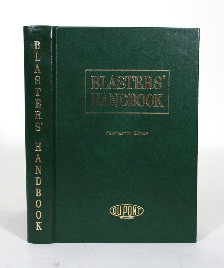 Item #012043 Blasters' Handbook: A Manual Describing Explosives and Practical Methods of Using Them. The Technical Service Section of the Explosives Department.