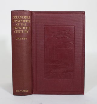 Item #012052 Discoveries and Inventions of the Twentieth Century. Edward Cressy
