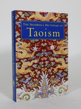 Item #012058 The Shambhala Dictionary of Taoism. Ingrid Fischer-Schreiber