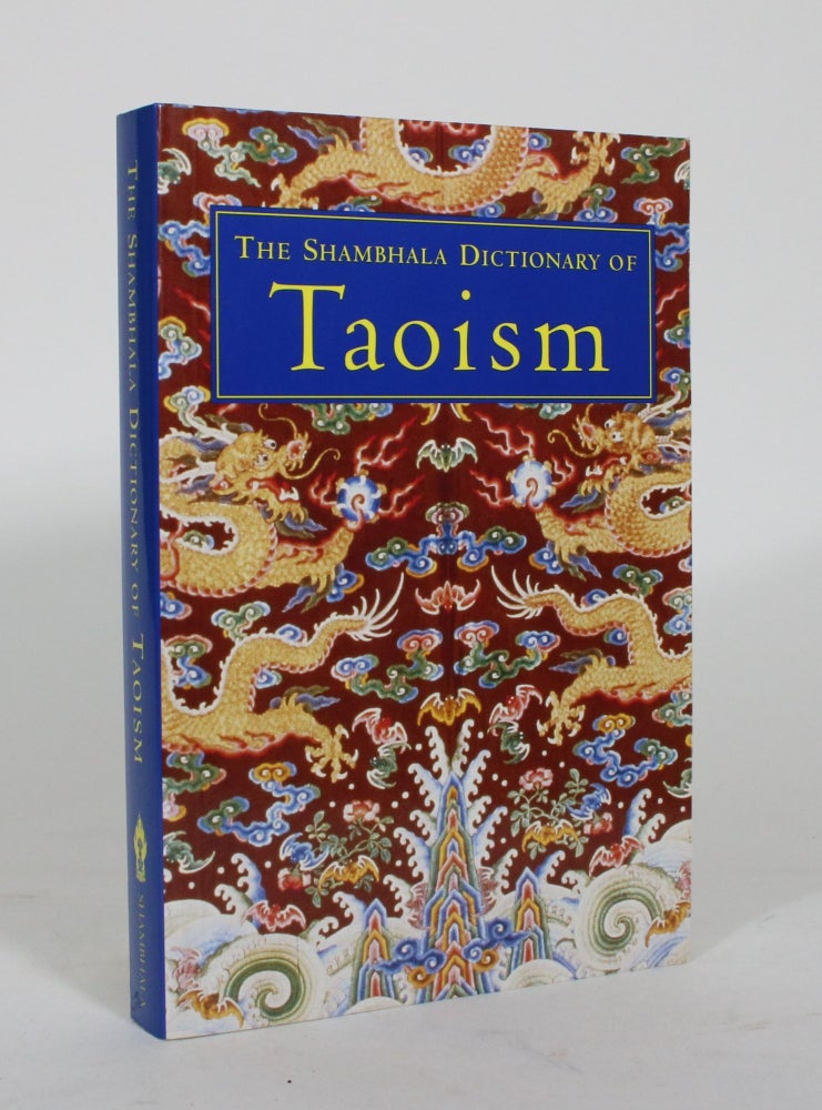 Item #012058 The Shambhala Dictionary of Taoism. Ingrid Fischer-Schreiber.