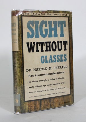 Item #012129 Sight Without Glasses. Harold M. Peppard