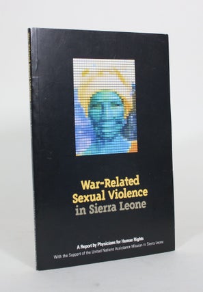 Item #012164 War-Related Sexual Violence in Sierra Leone: A Population-Based Assessment....