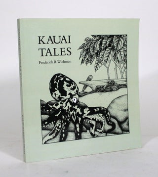 Item #012165 Kauai Tales. Frederick B. Wichman