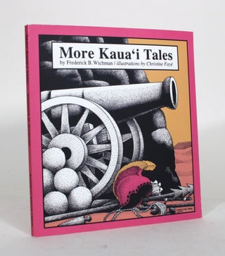 Item #012166 More Kauai Tales. Frederick B. Wichman