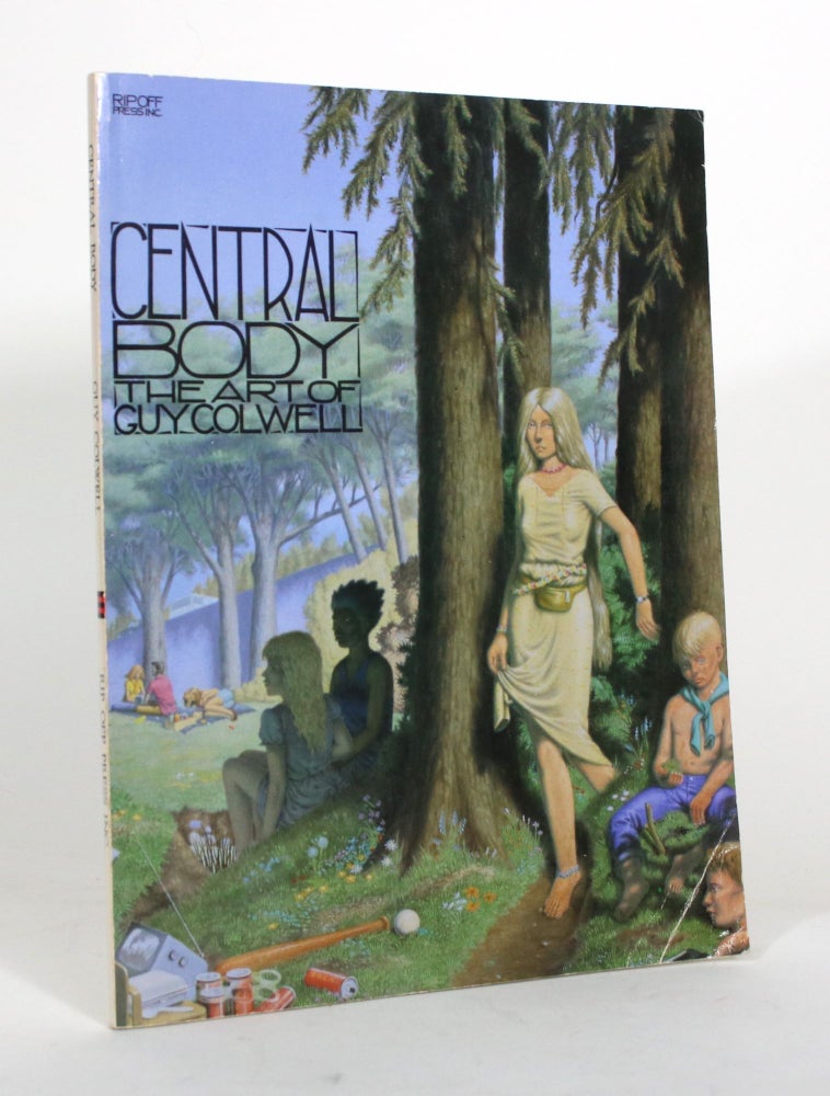 Item #012175 Central Body: The Art of Guy Colwell. Guy Colwell, compiler.