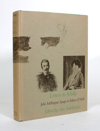 Item #012199 Letters to Molly: John Millington Synge to Maire O'Neill, 1906-1909. John Millington...